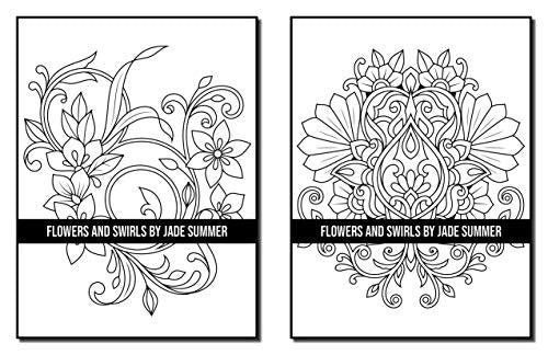 Flowers and Swirls: An Adult Coloring Book with Flowers, Swirls, Animals, Patterns, and More!