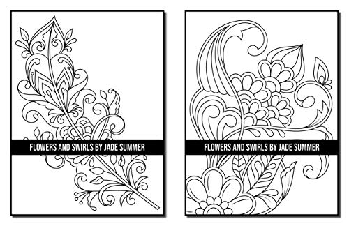 Flowers and Swirls: An Adult Coloring Book with Flowers, Swirls, Animals, Patterns, and More!