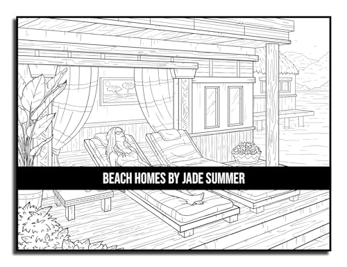 Beach Homes: An Adult Coloring Book with Beautiful Vacation Houses, Charming Interior Designs, and Relaxing Nature Scenes