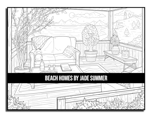 Beach Homes: An Adult Coloring Book with Beautiful Vacation Houses, Charming Interior Designs, and Relaxing Nature Scenes