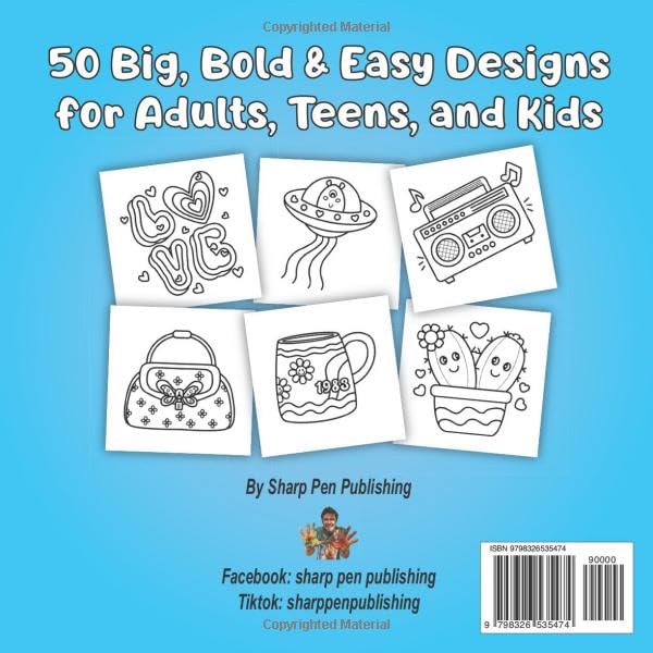 Cute and Groovy Coloring Book: 50 Big, Bold & Easy Designs for Relaxation: Featuring Lovely Things for Adults, Teens, and Kids (Easy Strokes)