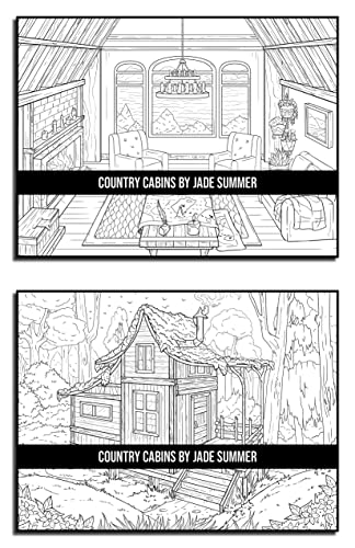 Country Cabins Coloring Book: For Adults with Rustic Cabins, Charming Interior Designs, Beautiful Landscapes, and Peaceful Nature Scenes (Country Coloring Books)