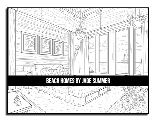 Beach Homes: An Adult Coloring Book with Beautiful Vacation Houses, Charming Interior Designs, and Relaxing Nature Scenes