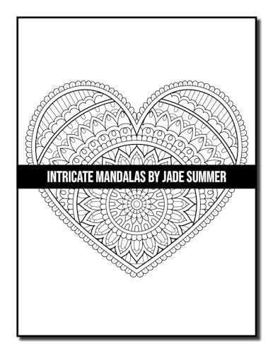 Intricate Mandalas: An Adult Coloring Book with 50 Detailed Mandalas for Relaxation and Stress Relief (Intricate Coloring Books)