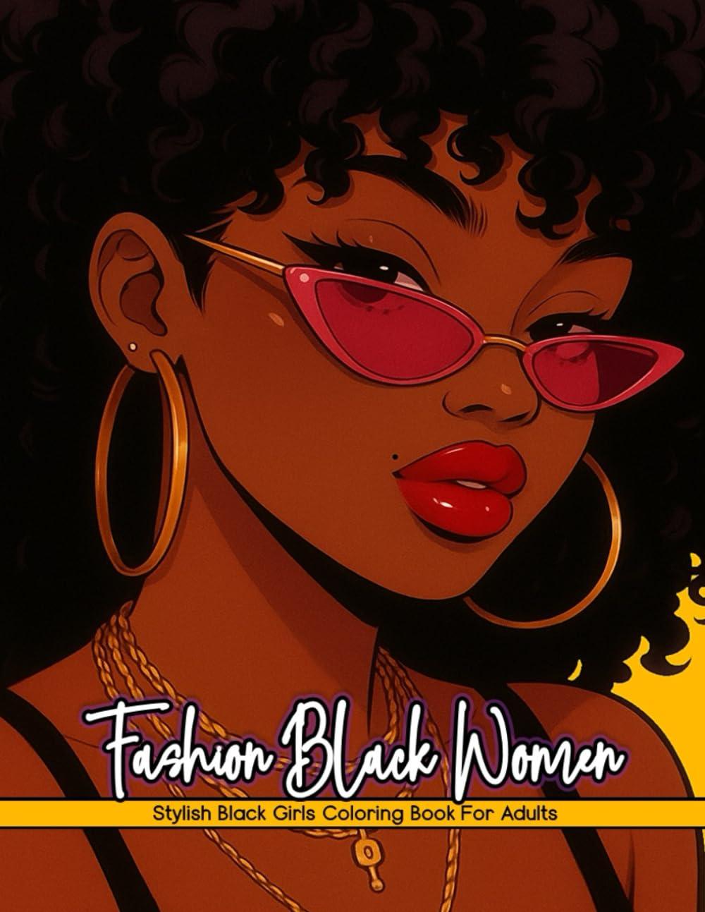 Fashion Black Women Coloring Book: Fashion Coloring Book For Black Woman - Stylish Black Girls Coloring Book - Black Women Coloring Book For Adults