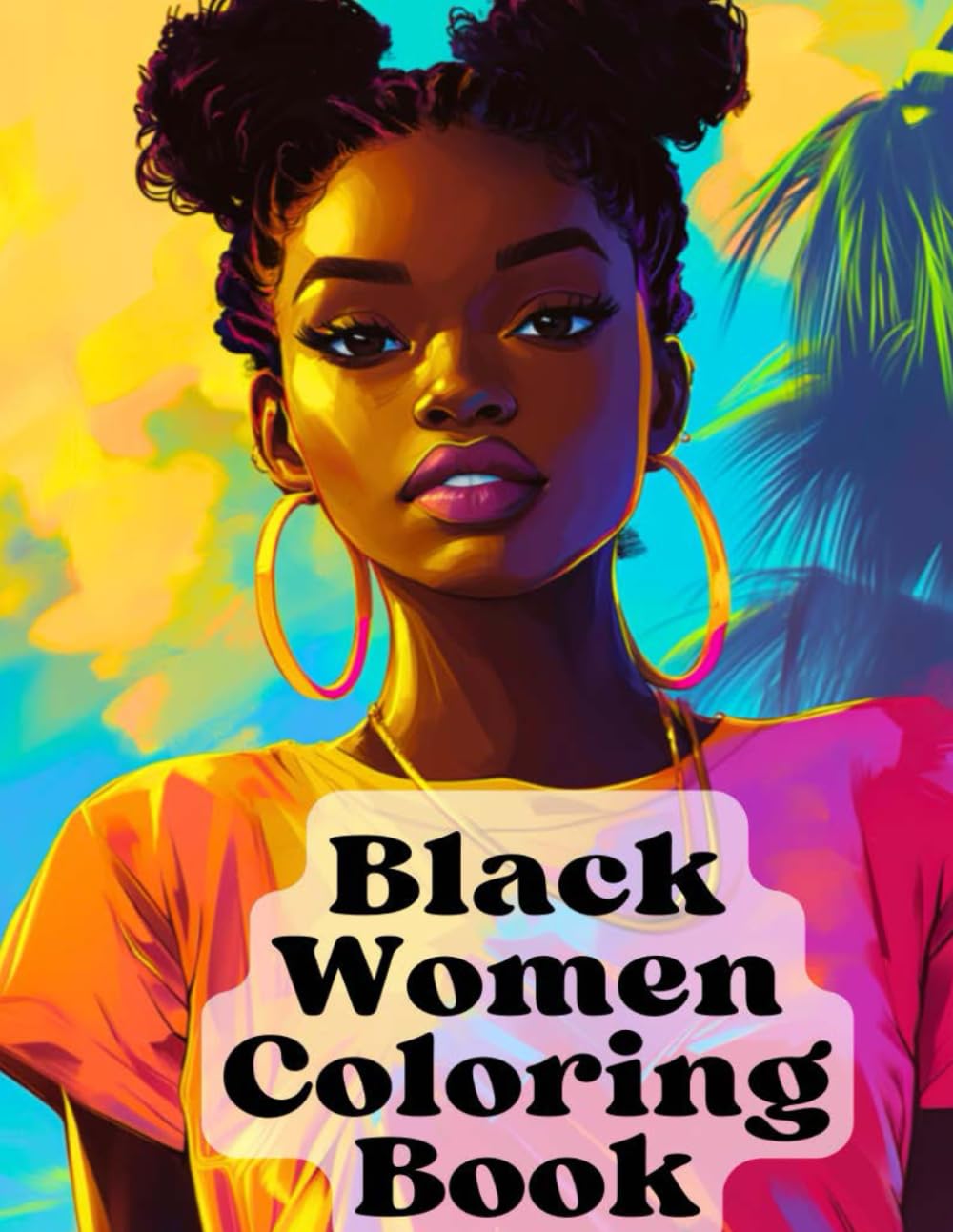 Black Women Coloring Book For Adults: 50+ Slaying Beauties And Portraits Of Self Fashion That Care About Adults And Teens.