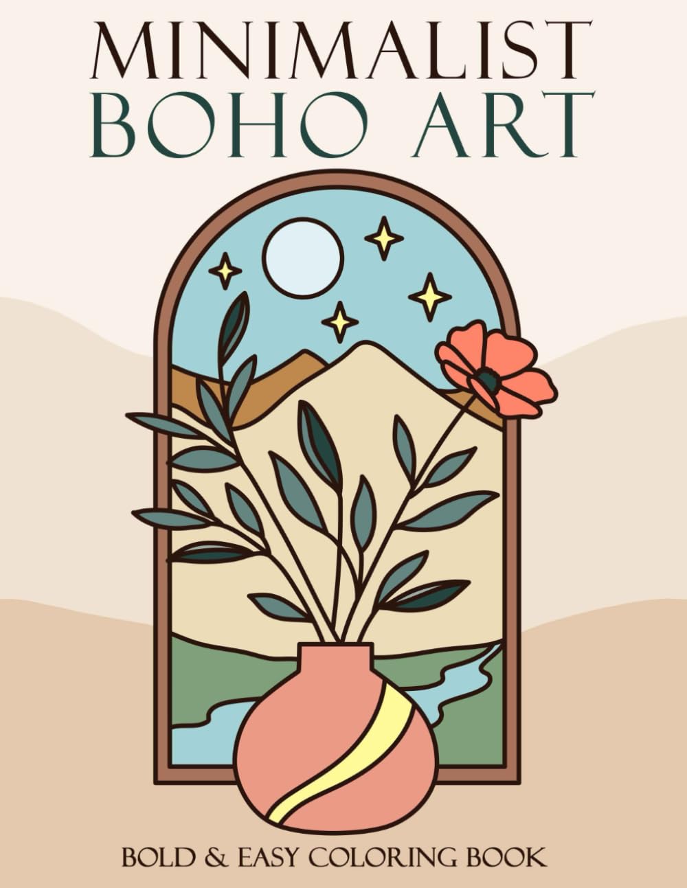 Minimalist Boho Art Coloring Book: Bold and Easy Coloring Pages for Adults and Teens | Simple, Abstract Designs With Thick Lines | For Stress Relief and Relaxation