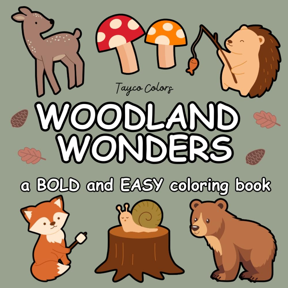 Woodland Wonders: Coloring Book for Adults and Kids, Bold and Easy Designs, Simple Illustrations Featuring Woodland Animals and Scenes (Bold and Easy Coloring Books)