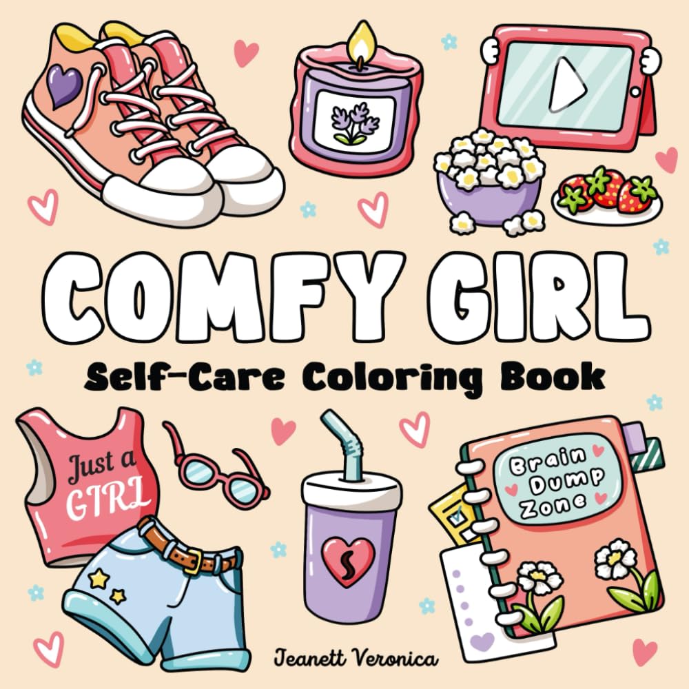 Comfy Girl Self-Care Coloring Book: Bold and Easy Designs for Adults and Teens | Cozy & Cute Illustrations for Stress Relief and Relaxation