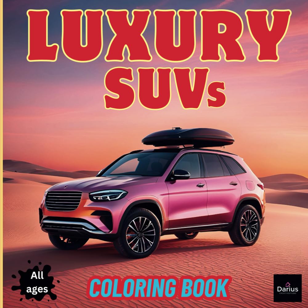 Luxury SUVs Coloring Book: Stylish SUVs, Off-Road Vehicles, and Premium Cars – Perfect for Relaxation and Creativity, with 50 Unique Designs Across 101 Total Pages (Car Coloring Books)