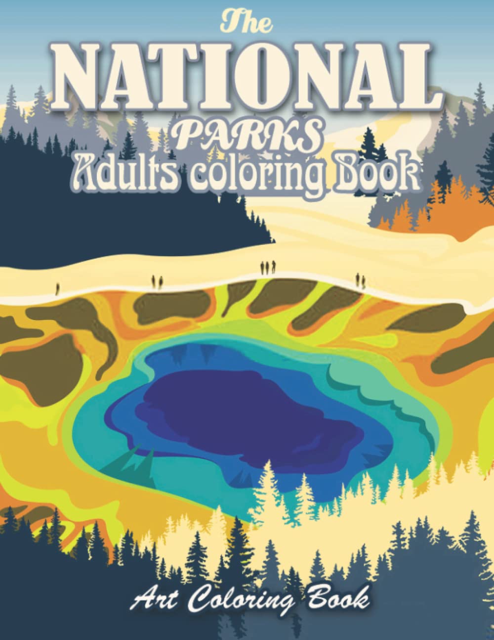 The National Parks Adults Coloring Book: n Adult Coloring Book of National Parks From Around the Country with Country Scenes, Beautiful Landscapes for Fun & Relaxation!!