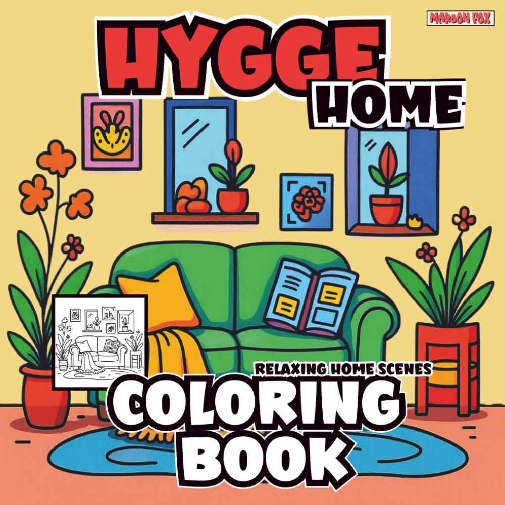 Hygge Home Coloring Book for Adults and Teens with Bold and Easy Patterns - 52 Thick Lines Coloring Pages: Beautiful Interior Designs, Cozy Rooms and Hygge Moments for Relaxation