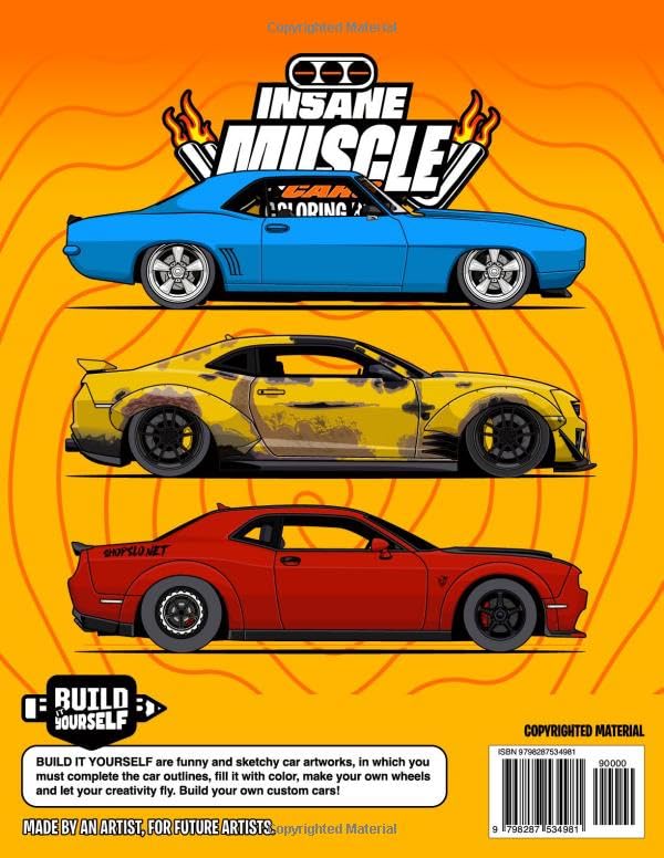 Insane Muscle Cars Coloring Book: Fun and powerful adventure with 50+ muscle car coloring pages for kids & teens – Ages 6-18