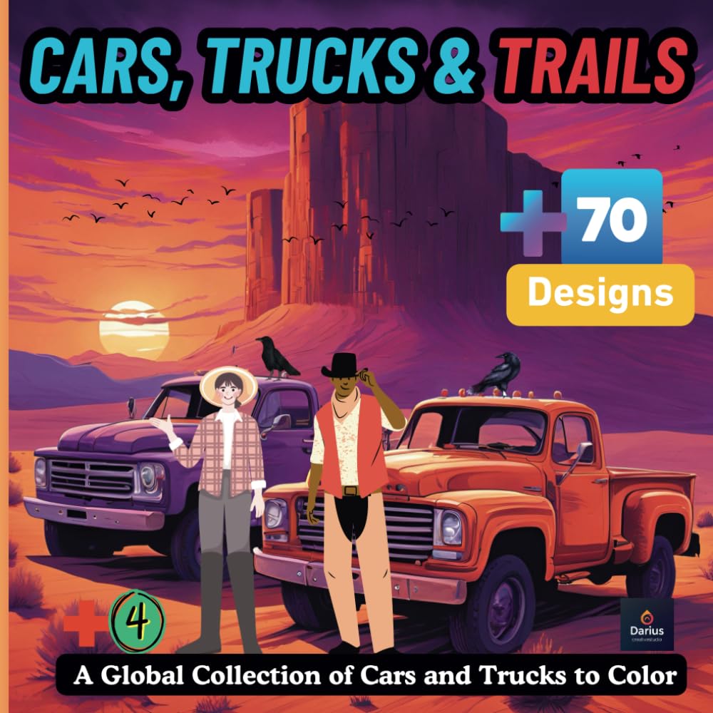 Cars, Trucks And Trails Coloring Book: A Global Ride Through Iconic Vehicles and Beautiful Paths! (Car Coloring Books)