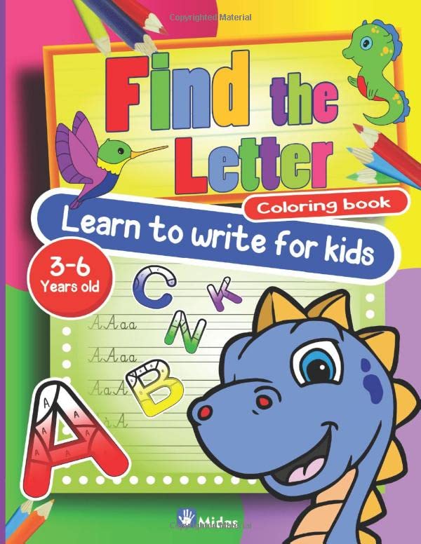 FIND THE LETTER Coloring book, Learn to write for kids: 3-6 Years old
