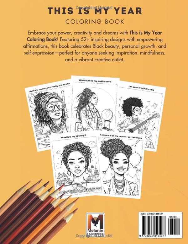 This is MY YEAR! | Black Women Coloring Book: 52 Designs and Affirmations to Step into Your Power, Nurture Personal Growth, and Achieve Success