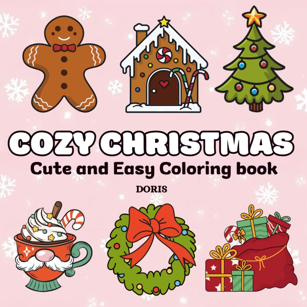 Cozy Christmas: Cute and Easy Coloring book for Adults & Teens.