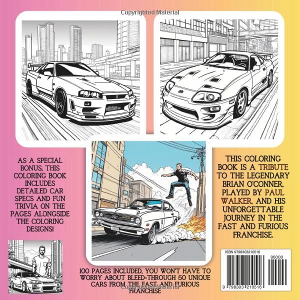 FAST CARS COLORING BOOK: 50 Iconic Cars from the Fast and Furious Franchise to Color. Bonus Car Specs and fun Trivia about each Car! (Car Coloring Books)