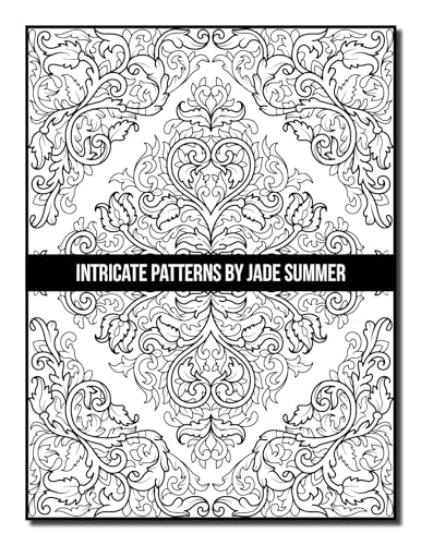 Intricate Patterns: An Adult Coloring Book with 50 Detailed Pattern Designs for Relaxation and Stress Relief (Intricate Coloring Books)