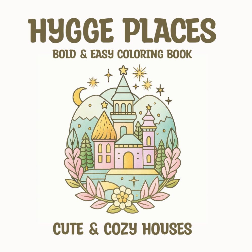 Hygge Places Bold & Easy Coloring Book: Cute & Cozy Houses