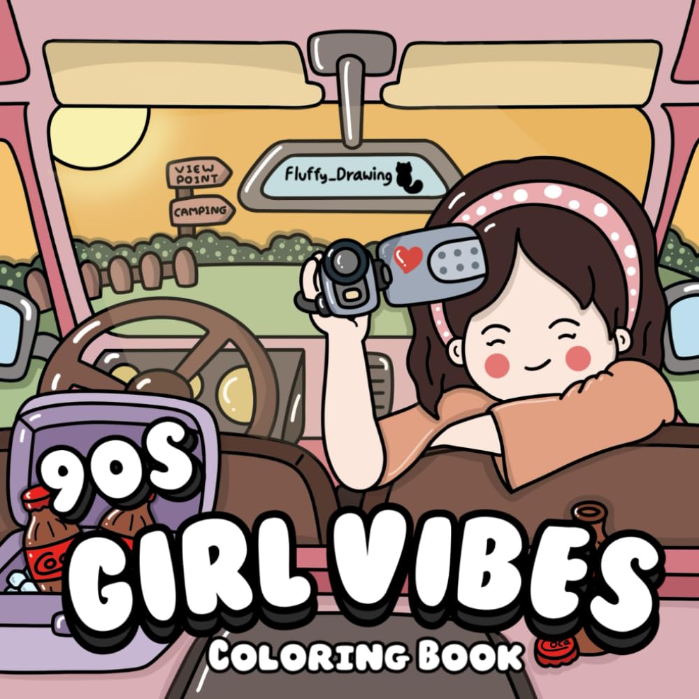90’s Girl Vibes Coloring Book for Teens and Adults: Bring Back The Nostalgia Moments, Cute, and Easy for stress relief, and relaxation