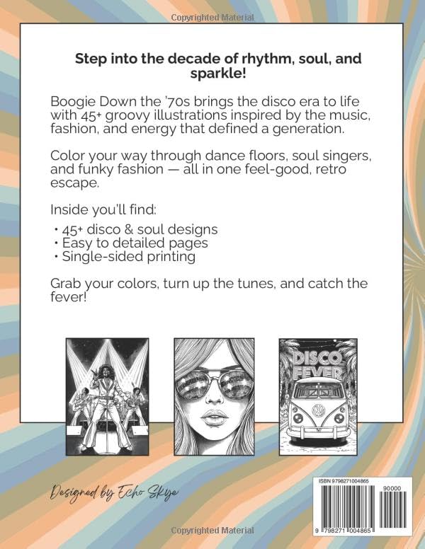 Boogie Down the 70s! Catch the Fever & Color the Night: The Ultimate 1970s Disco & Soul Coloring Book
