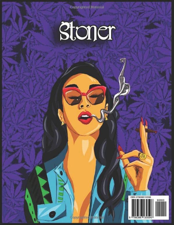 Stoner Coloring Book For Adults: Over 100+ High Quality Pages, Stoner Designs Help Color Your Stress Away with Our Fun and Relaxing Book
