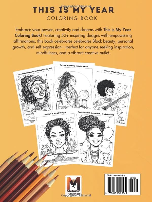 This is MY YEAR! | Coloring Book | An Affirmation and Self-Care Coloring Book for Black Women: Step into Your Power, Nurture Personal Growth, and Achieve Success