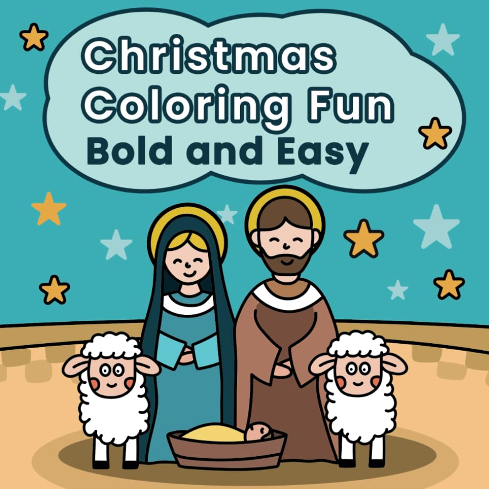 Christmas Coloring Fun: Bold and Easy.: Christmas Coloring Book for Kids: Enjoy Festive Fun and Relaxation with Simple Christmas Designs and Joyful ... and Angels are Waiting to be Colored.