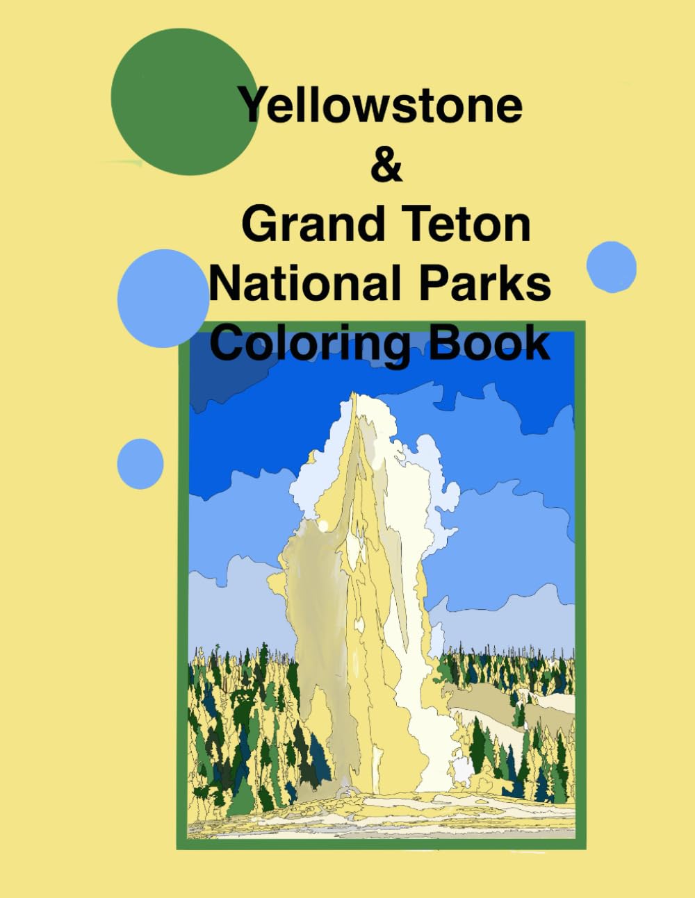 Yellowstone & Grand Teton National Park Coloring Book