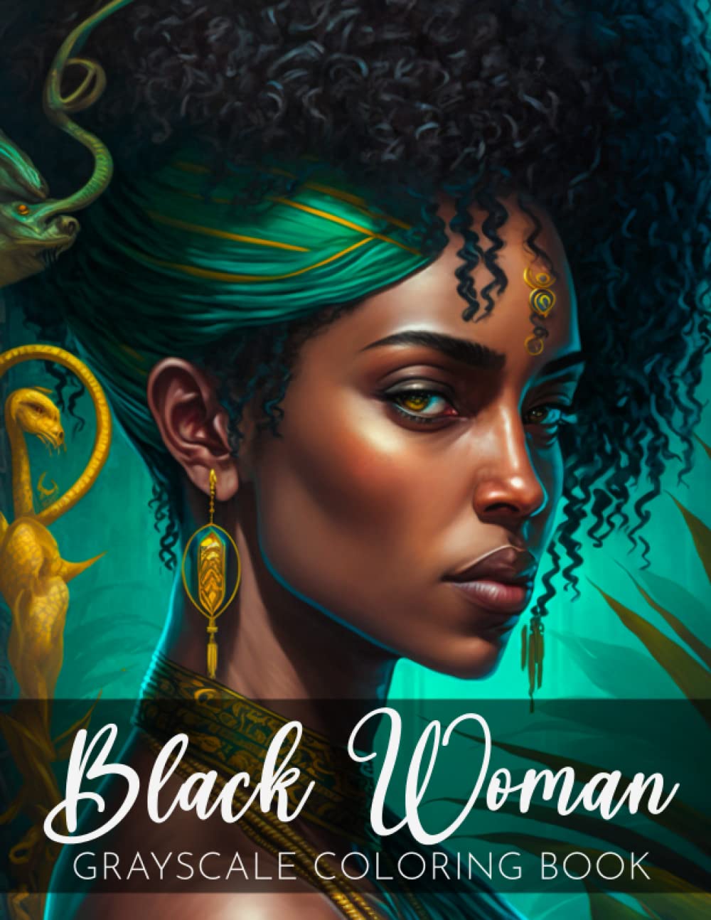 Black Woman Coloring Book: Honoring the Beauty and Culture of Black and Brown African American Woman in Grayscale Coloring Book | For Stress Relief and Relaxation