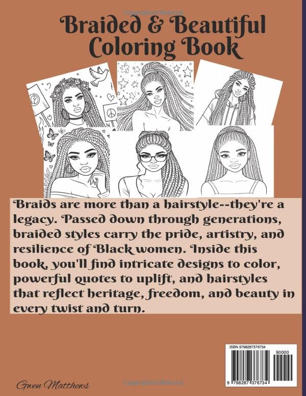 BRAIDED & BEAUTIFUL BLACK WOMEN COLORING BOOK: A Coloring Book Celebrating Black Women’s Hairstyles, Culture, and Power
