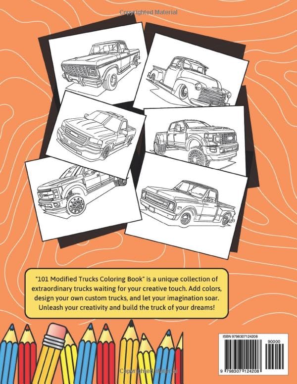 101 Modified Trucks Coloring Book: a Collection of 101 Insane Custom Trucks for Kids, Teens and Adults | Ideal for Enjoyable and Imaginative Drawing Adventures (101 Cars Series)