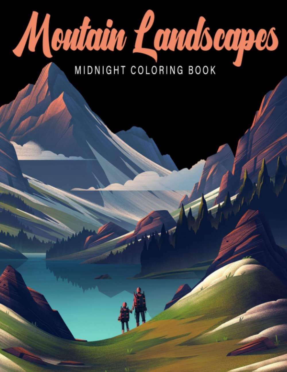 Midnight Moutain Landscapes Coloring Book: Amazing Coloring Pages On Black Background For Adults Featuring Majestic Mountain Landscapes, Beautiful Animals And Relaxing Nature Scenes