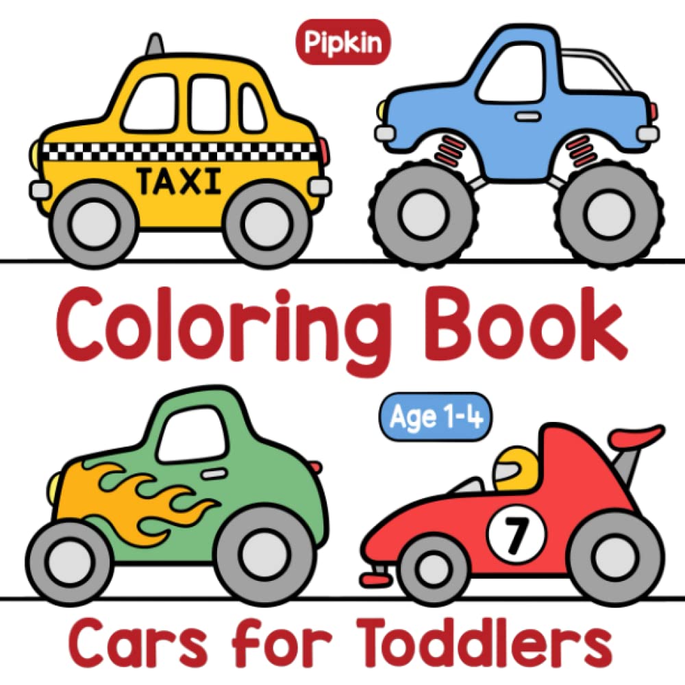 Coloring Book Cars for Toddlers: For Preschool Boys and Girls Age 1-4. Featuring Sports Cars, Monster Trucks, Racing Cars, Hot Rods, Fire Trucks, ... Cars, Beach Buggies and many, many more!