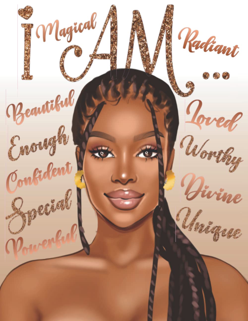 I Am: Self-Care & Manifestation Coloring Book for Black Women: With Positive Affirmations for Self Love, Confidence & Self Esteem | Black Girl Coloring Book for Adults