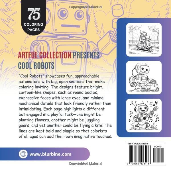 Cool Robots - Simple & Big Designs for Adults & Kids, Animals, Easy Outlines, Cute & Cozy: Cool Robots Coloring Book For Kids: Perfect for Kids ages 4-8 (Artful ColLection by Blurbine Publishing)