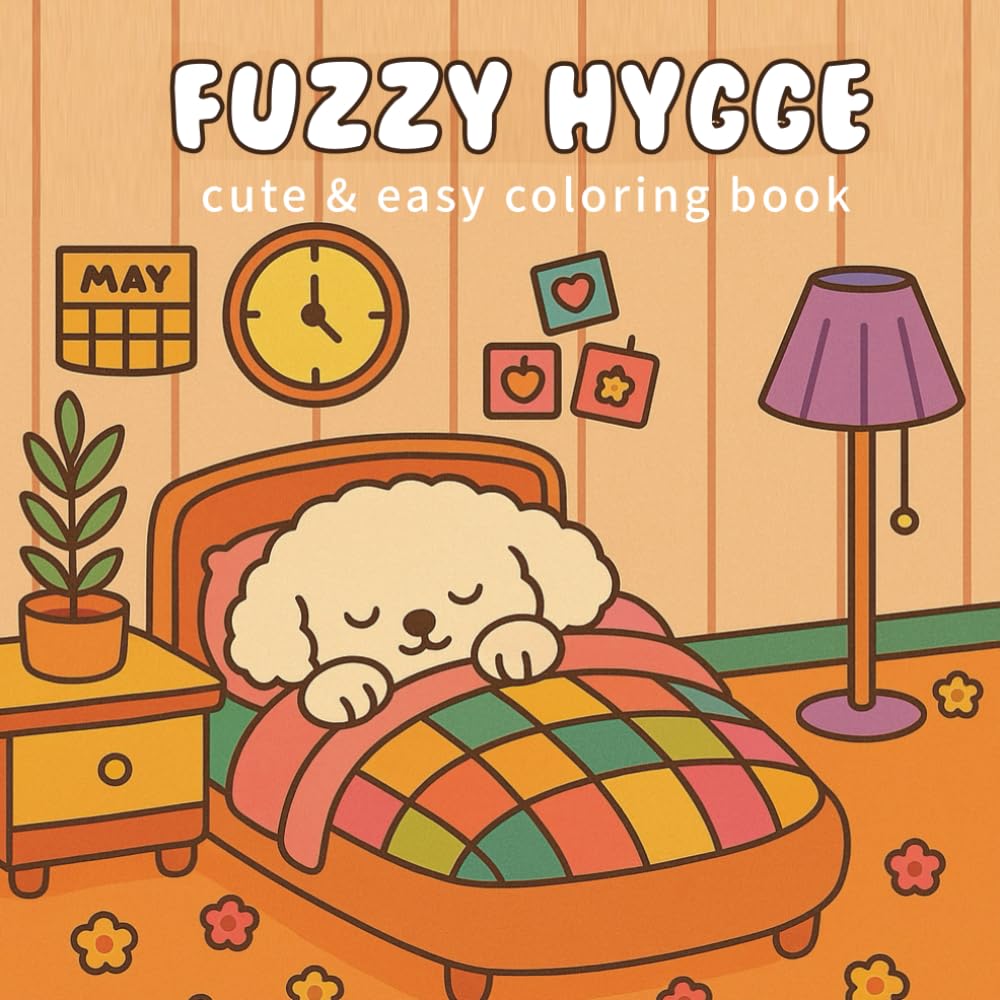 Fuzzy Hygge: Comfy & Cozy Coloring Book for Adults and Kids Featuring Fuzzy Friends