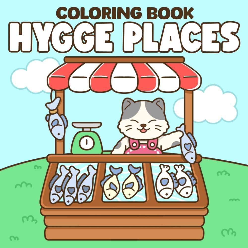Hygge Places Coloring Book: Snug Retreats Coloring Pages Cozy Vibes, Charming Shops and More Cute Simple Designs for Kids, Adults Relaxation & Joy
