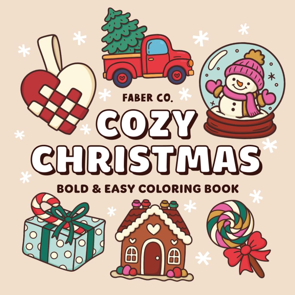 Cozy Christmas: Bold and Easy Coloring Book for Kids and Adults | 50 Simple, Cute Holiday Designs for Relaxation, Fun & Family Coloring (Bold & Easy Series)