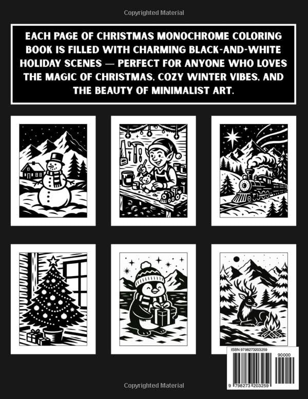 Christmas Monochrome Coloring Book: Still and Slow Coloring Book – A Black Monochrome Christmas Collection with 50 Relaxing Holiday Designs to Color