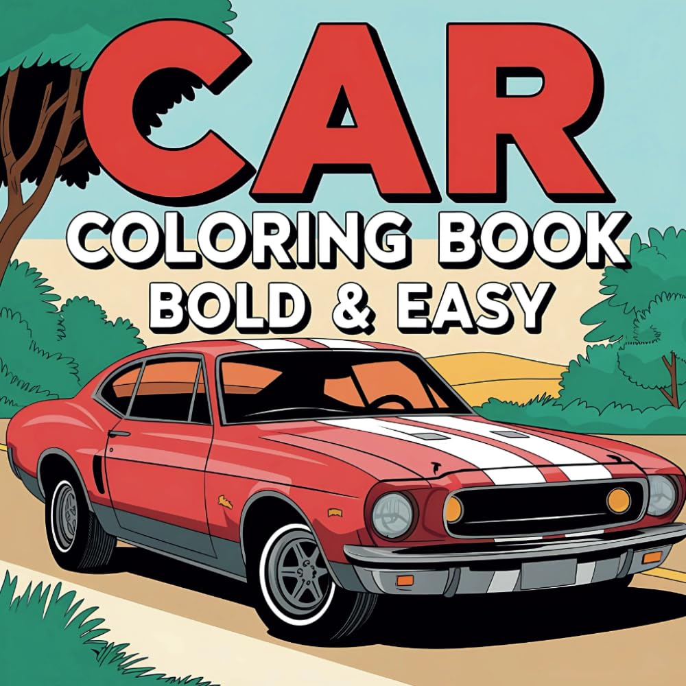 Car Coloring Book: Bold & Easy Coloring Pages For Adults and Kids | Simple and Big Designs