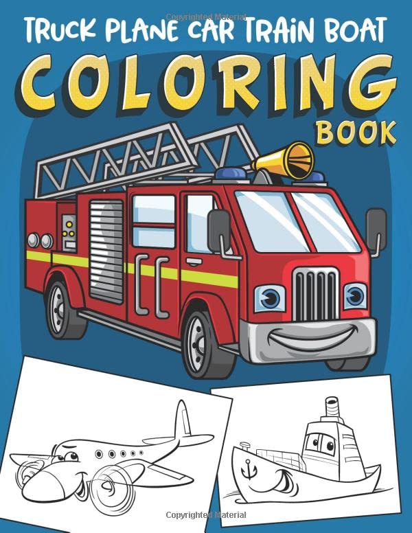 Truck Plane Car Train Boat Coloring book: 60 unique Big Drawings of Transportation Vehicles Coloring book for boys ages 2-4 4-8 ( Fun Learning Activity Book for Kids, Toddlers )