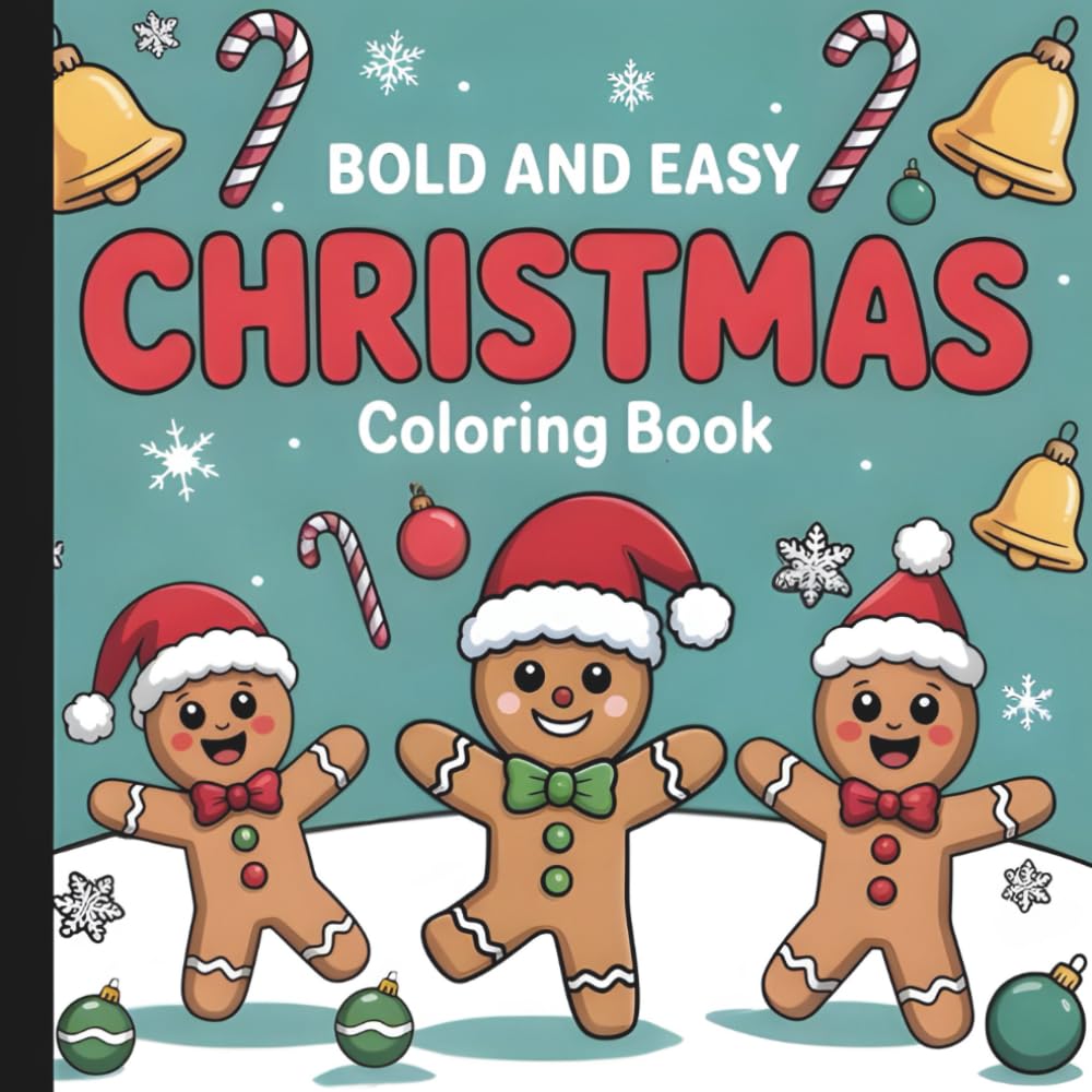 Christmas Bold And Easy Coloring Book: Festive Coloring Book For Adults And Kids (Warm Winter Wishes: A Holiday Christmas Collection Of Mazes, Coloring Books & More For The Whole Family)