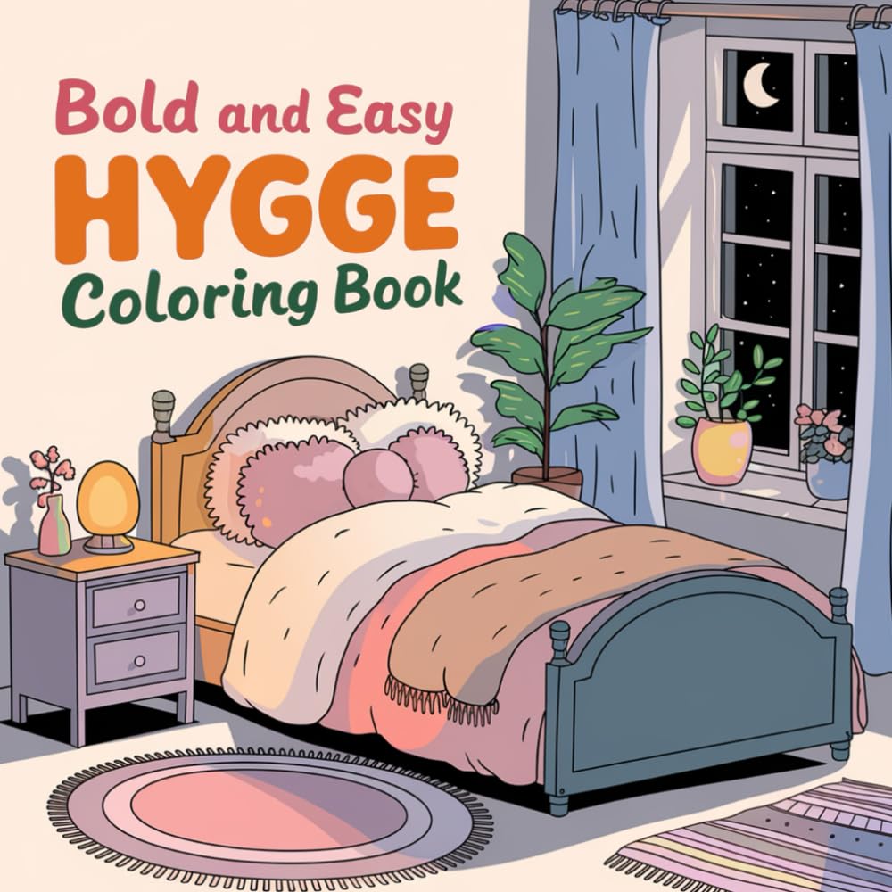 Hygge Place coloring book: 40+ coloring pages for adults and kids in large sizes with bold, cute designs, easy to color to help relax and reduce stress