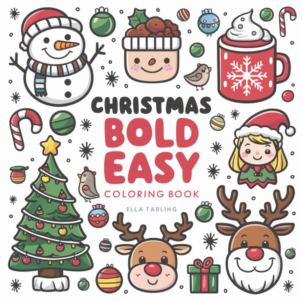 Christmas Bold & Easy Coloring Book for Adults & Kids: 40 Cozy & Big Designs for Relaxation: Featuring Santa Claus, Ornaments, Simple Patterns, & More (Christmas Coloring for Stress Relief)