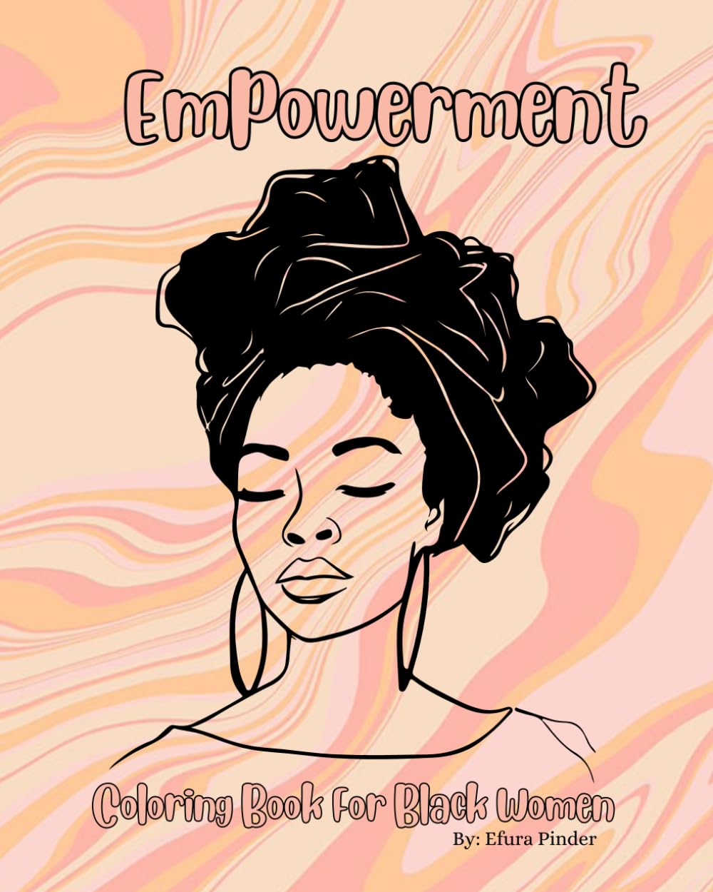Empowerment Coloring Book For Black Women: Stress Relief, Relaxation, and Self Love