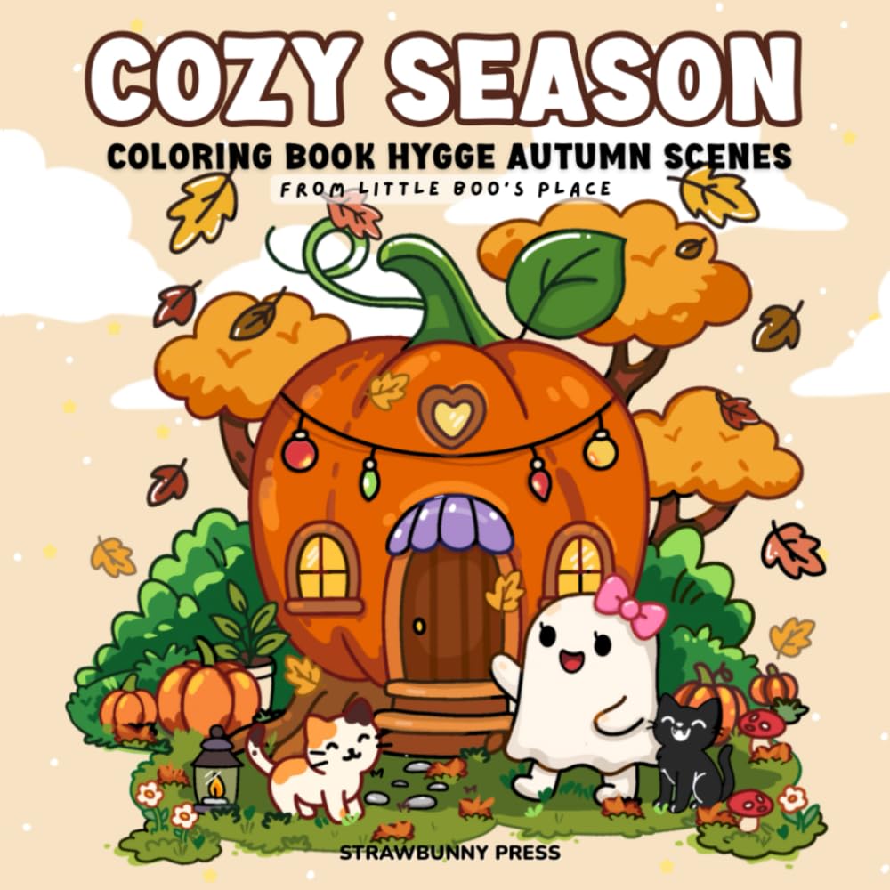 Cozy Season: Coloring Book Hygge Autumn Scenes (Cozy Season Series): Relaxing Cozy Houses, Cute Pumpkins, Autumn Town Scenes & Seasonal Hygge Coloring ... Kids | Featuring Little Boo’s Place (Coz