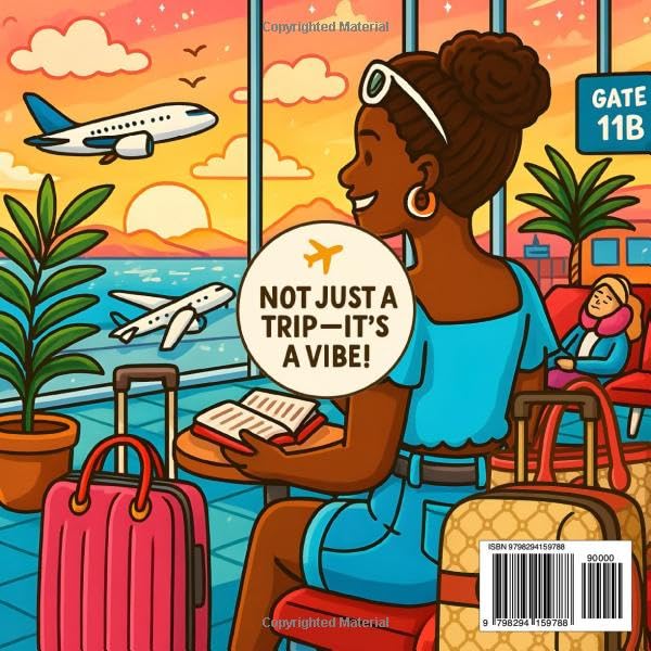 Girl Vacation: A Cozy Black Girl Coloring Book For Women And Teens | 40+ Bold & Easy Full Scenes Pages of Cozy Getaways, Solo Travel, Soft Life Vacay, Self-Care Moments & Travel Accessories