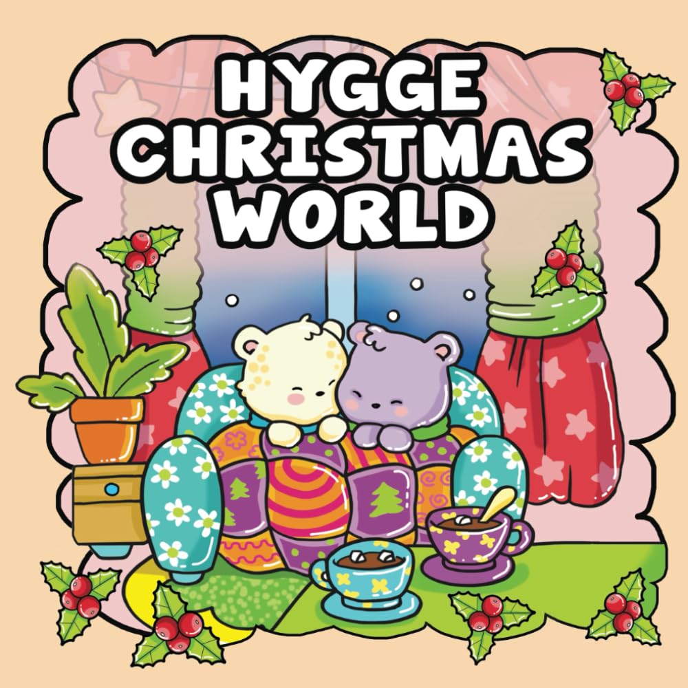 Fluffy Fuzzy Friends in a Hygge Christmas World Bold & Easy Coloring Book: 40+ Cozy Designs For Adults Seniors, Kids & Toddlers (Simple Coloring Books)